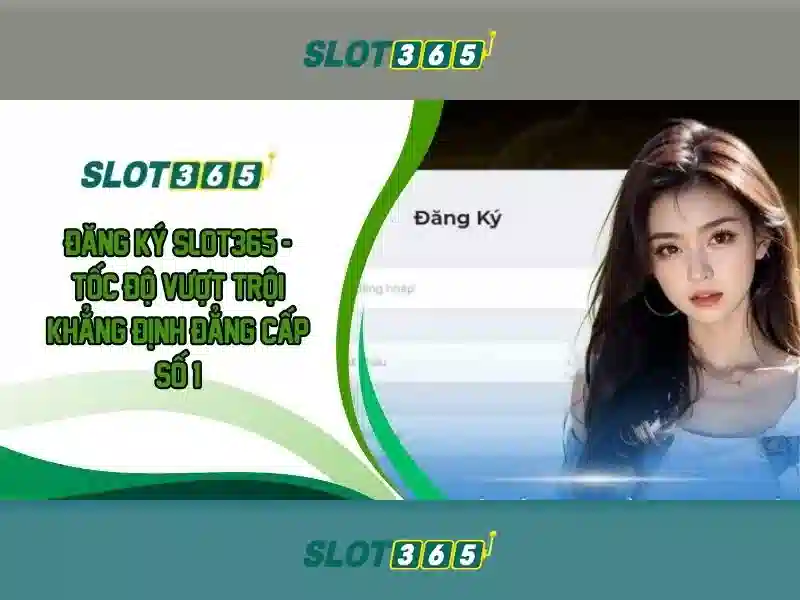 SLOT365 Tảng 200K