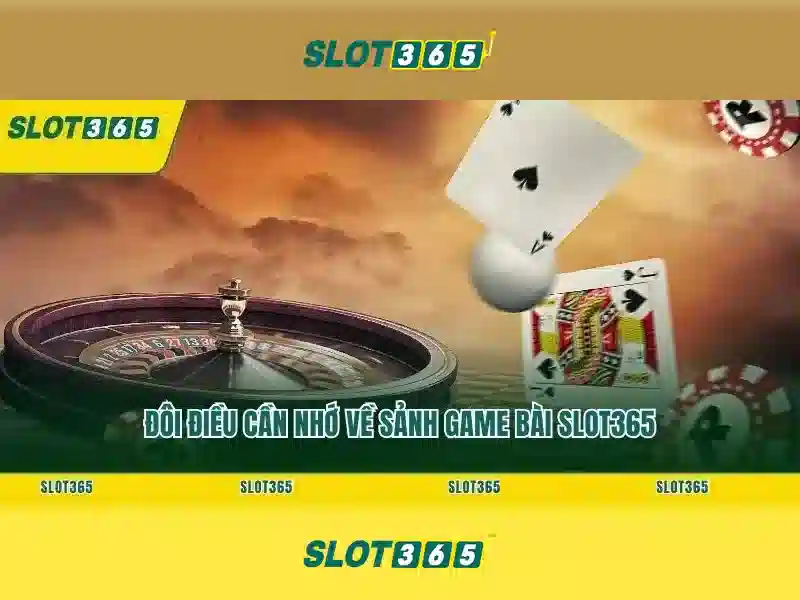SLOT365 – Trải Nghiệm Cực Kỳ Tốt Với Giao Diện Hiện Đại