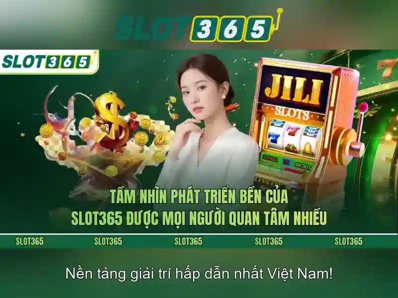 Trải nghiệm Slot365 trực tuyến