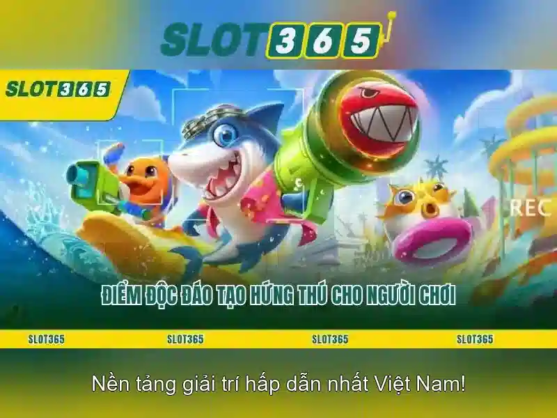 Trải nghiệm Slot365