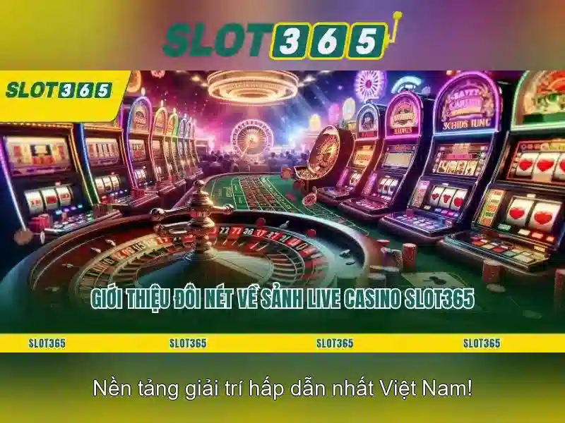 Ưu điểm Slot365