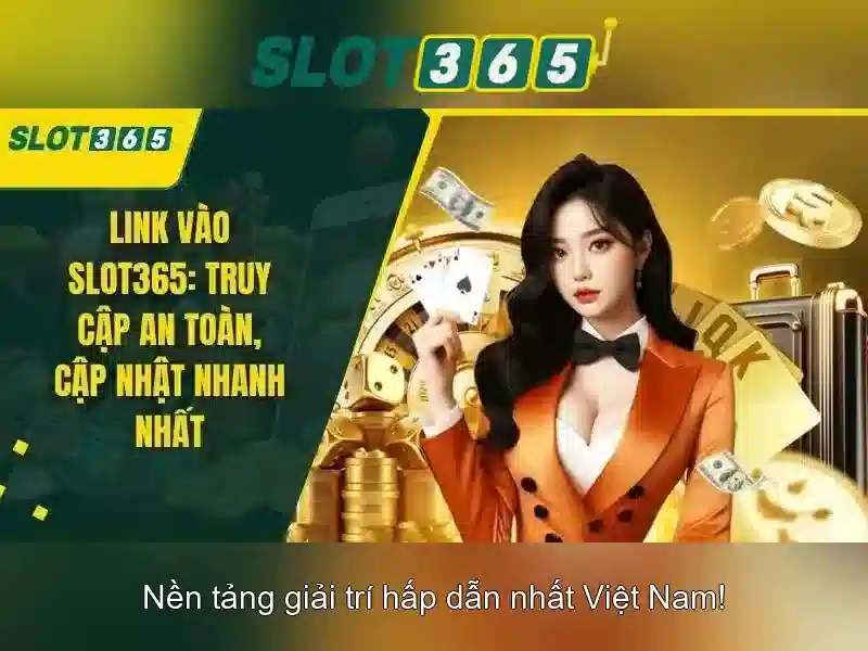 Tại Sao Nên Chọn Slot365 Cho Trải Nghiệm Slot Đỉnh Cao